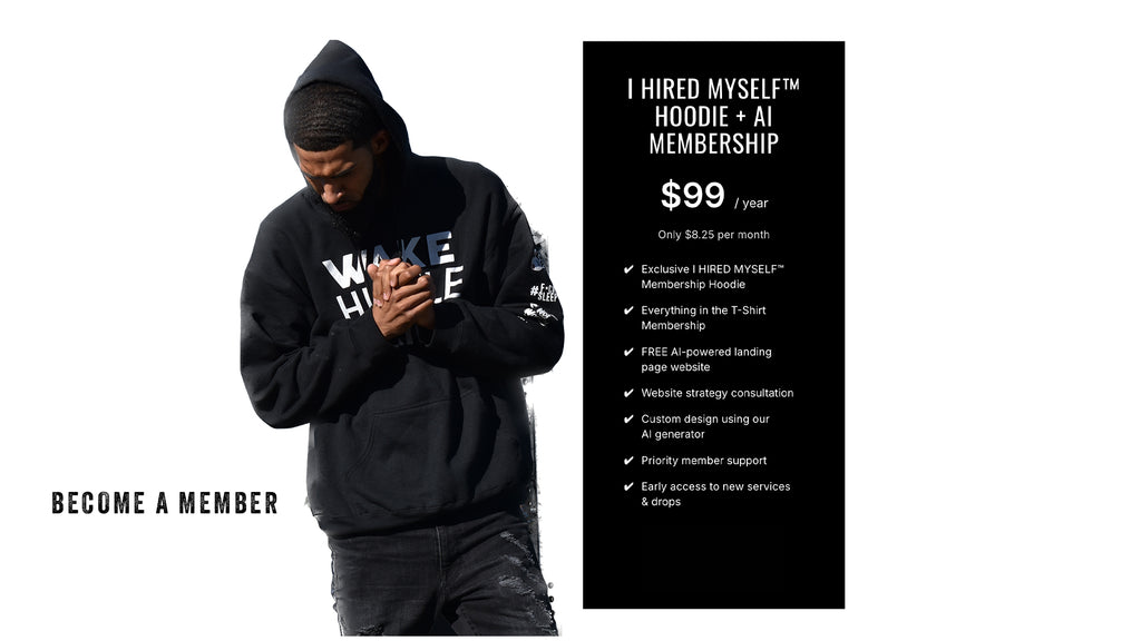 I HIRED MYSELF™ HOODIE + AI BRAND MEMBERSHIP