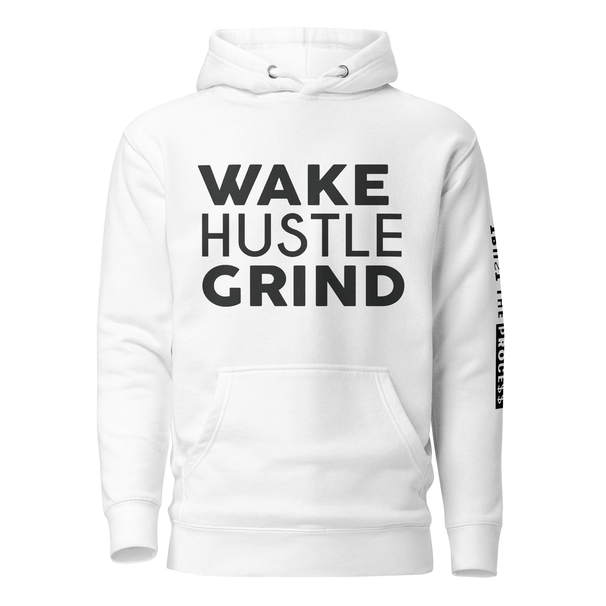 wake hustle grind hoodie white trust the process